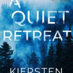 A Quiet Retreat By Kiersten Modglin