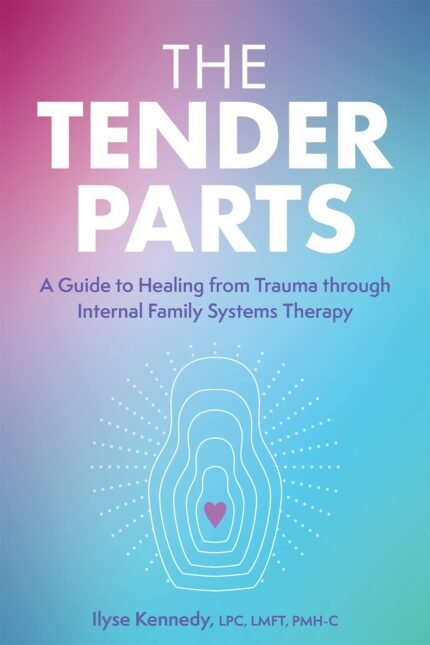 The Tender Parts By Ilyse Kennedy