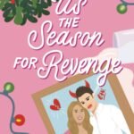 Tis the Season for Revenge By Morgan Elizabeth