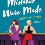 Mistakes Were Made  By Meryl Wilsner