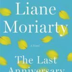 The Last Anniversary By Liane Moriarty