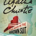 The Man in the Brown Suit By Agatha Christie