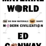 Material World By Ed Conway