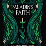 Paladin's Faith By T. Kingfisher