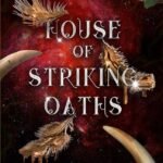 House of Striking Oaths By Olivia Wildenstein