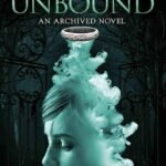 The Unbound By Victoria Schwab