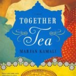 Together Tea By Marjan Kamali