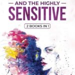 Empath and The Highly Sensitive: 2 in 1 Bundle By Judy Dyer