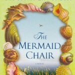 The Mermaid Chair By Sue Monk Kidd