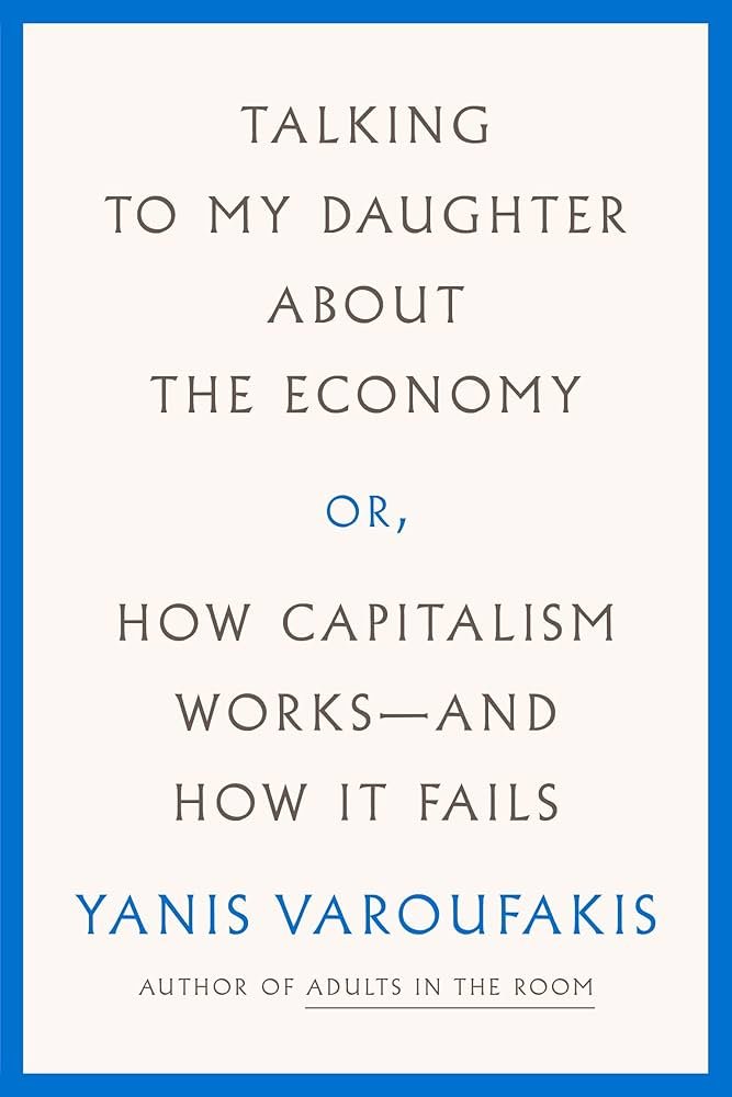 71rPYlNprlL._AC_UF1000,1000_QL80_ Talking to My Daughter About the Economy By Yanis Varoufakis , Jacob Moe - Image 1