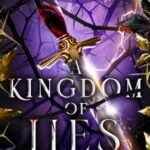 A Kingdom of Lies By Ben Alderson