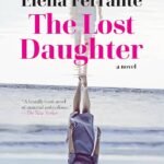 The Lost Daughter By Elena Ferrante