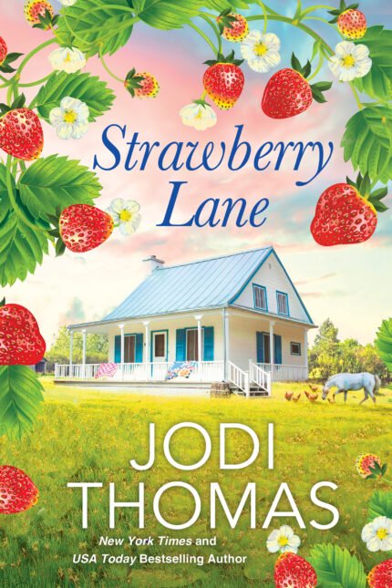Strawberry Lane By Jodi Thomas