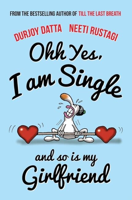 Ohh Yes, I'm Single By Durjoy Datta