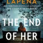 The End of Her By Shari Lapena