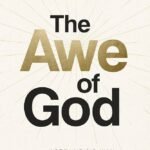 The Awe of God By John Bevere