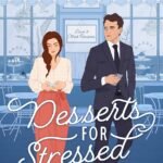 Desserts for Stressed People By Letizia Lorini