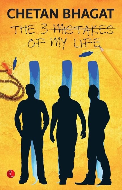 The 3 Mistakes of My Life Chetan Bhagat
