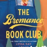 The Bromance Book Club By Lyssa Kay Adams