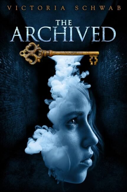 The Archived By Victoria Schwab