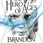 The Hero of Ages By Brandon Sanderson
