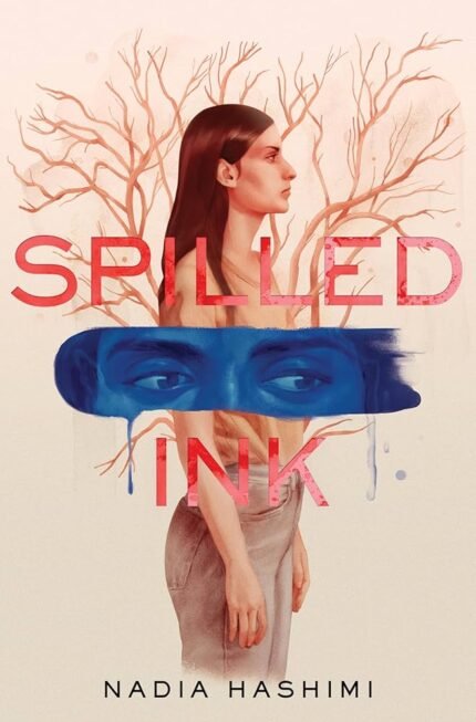 Spilled Ink By Nadia Hashimi