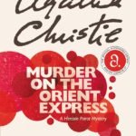 Murder on the Orient Express By Agatha Christie