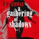 A Gathering of Shadows By Victoria Schwab