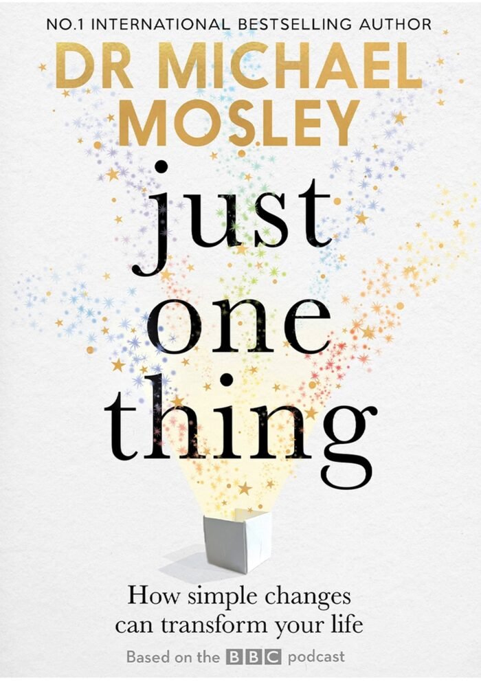 Just One Thing: How simple changes can transform your life By Michael Mosley - Image 1