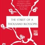 The Street of a Thousand Blossoms By Gail Tsukiyama