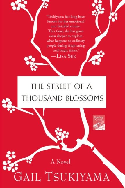The Street of a Thousand Blossoms By Gail Tsukiyama