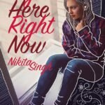 Right Here Right Now By Nikita Singh