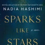 Sparks Like Stars By Nadia Hashimi