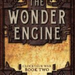 The Wonder Engine By T. Kingfisher