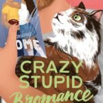 Crazy Stupid Bromance By Lyssa Kay Adams