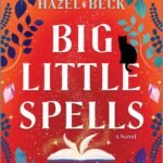 Big Little Spells By Hazel Beck