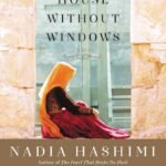 A House Without Windows By Nadia Hashimi