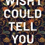 Wish I Could Tell You By Durjoy Datta