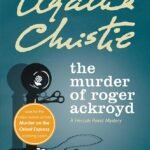 The Murder of Roger Ackroyd By Agatha Christie