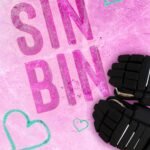 Sin Bin By Teagan Hunter