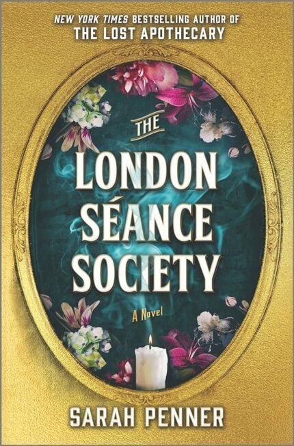 The London Séance Society By Sarah Penner