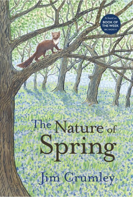 The Nature of Spring By Jim Crumley
