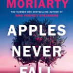 Apples Never Fall By Liane Moriarty