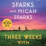 Three Weeks with My Brother By Nicholas Sparks