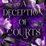 A Deception of Courts By Ben Alderson