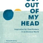 Get Out of My Head By Meredith Arthur