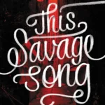 This Savage Song By Victoria Schwab