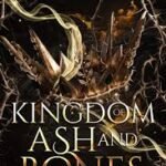 Kingdom of Ash & Bone By Raven Storm