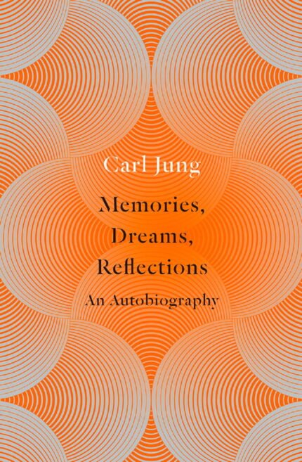 Memories, Dreams, Reflections By C.G. Jung