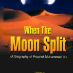 When The Moon Split By Safiur Rahman Mubarakpuri